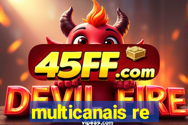 multicanais re